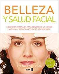 Belleza Y Salud facial. ejercicios masajes para conseguir un lifting natural reducir las de plus vitae libro leena kiviluoma español