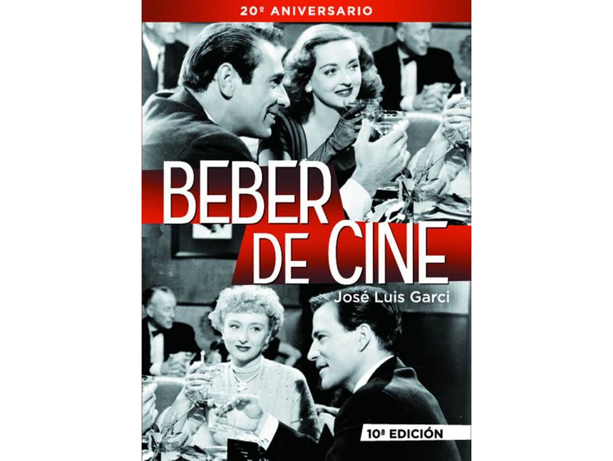 Beber De Cine 10ª edicion fuera coleccion libro jose luis garcía tapa blanda