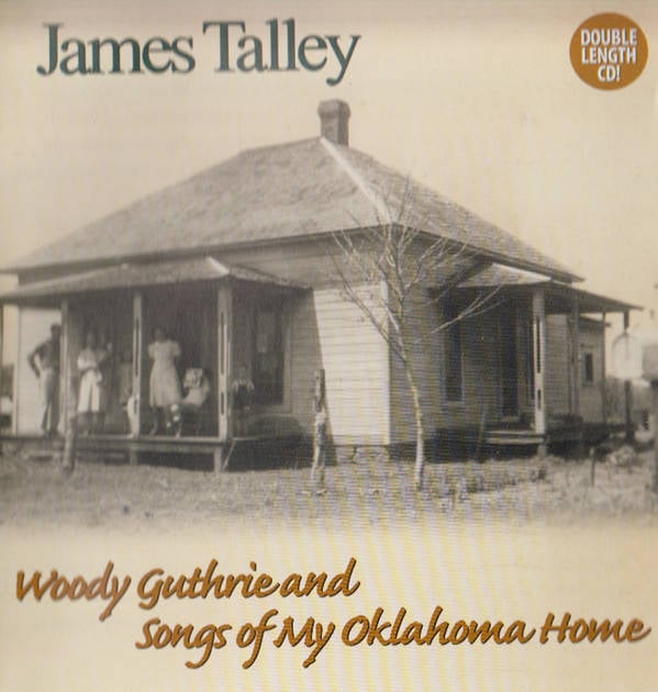 Woody Guthrie Songs of my ok james talley at 100 the centennial collection 1cds