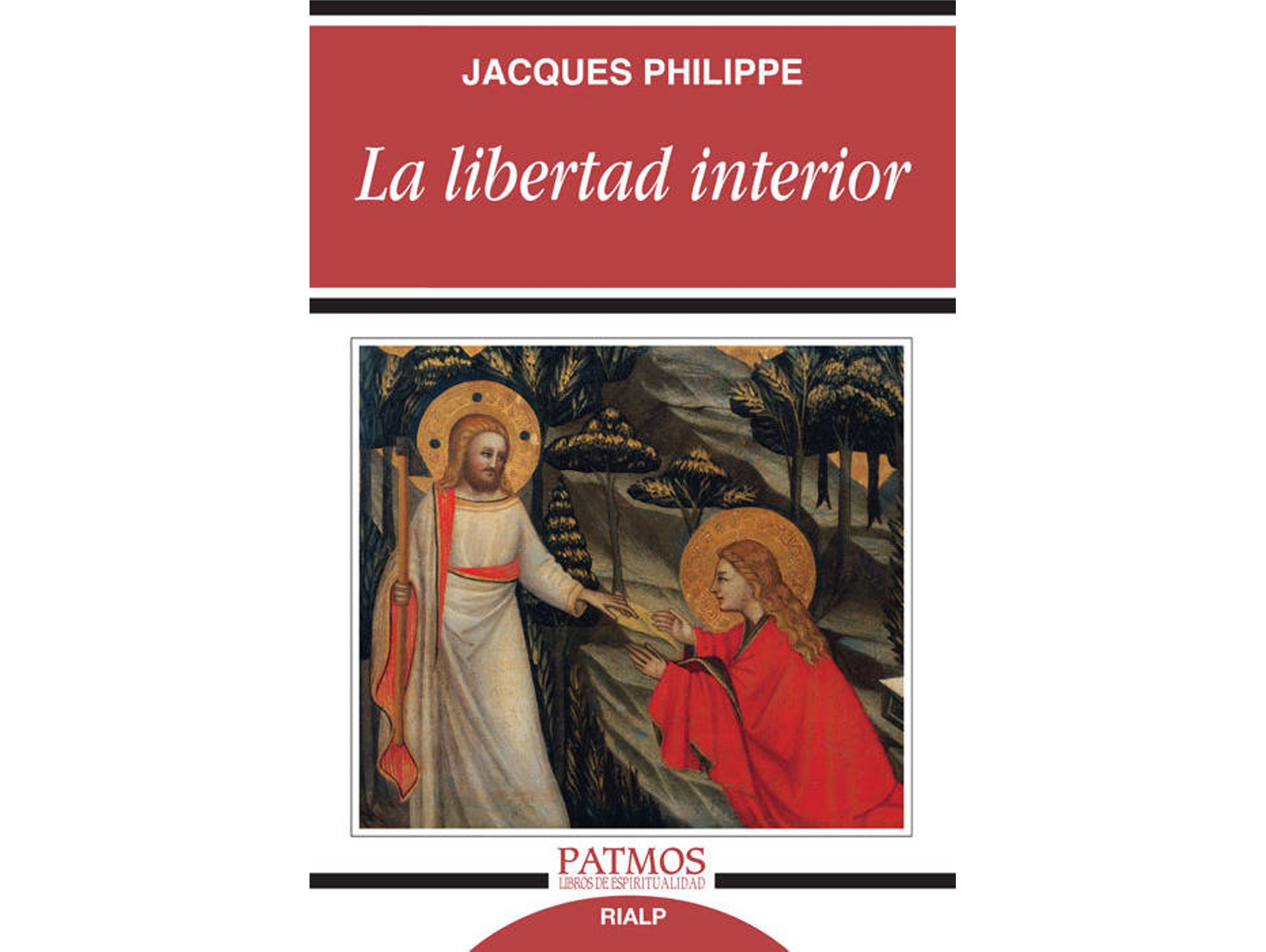 Libro La Libertad Interior de Jacques Philippe