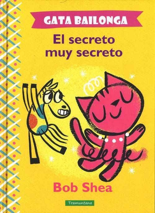 Gata Bailonga El secreto muy libro de shea bob tapa dura