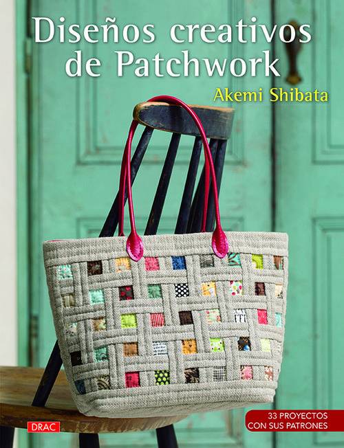 Libro Diseños Creativos De Patchwork de Akemi Shibata (Español)