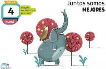 Libro Juntos somos mejores, 4 años, proyecto kumi de Carmen Pellicer Iborra, Martín Varela Dávila, Ilustrado por Valentí Gubianas, Ilustrado por Mónica Calvo (Español)