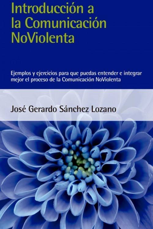 A La Comunicación noviolenta libro de josé gerardo lozano español