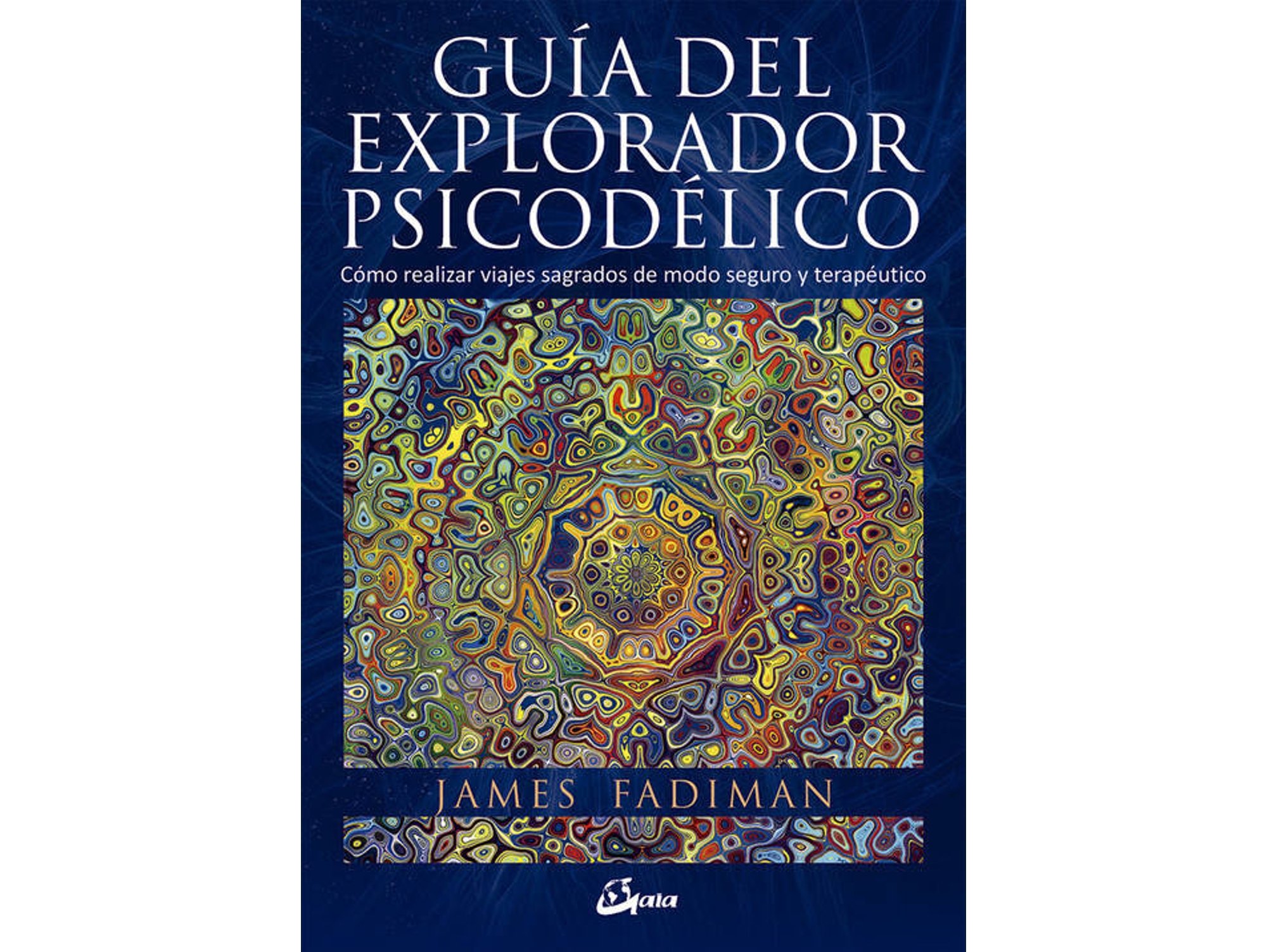 Libro Guía Del Explorador PsicodÉlico de James Fadiman