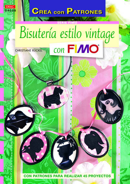 Libro Bisutería Estilo Vintage Con Fimo de Christiane Ruckel (Español)