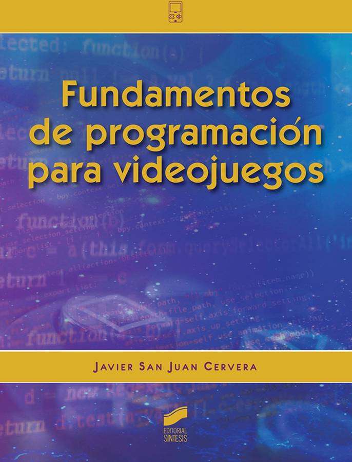 Fundamentos De Programación para videojuegos libro javier san juan cervera español