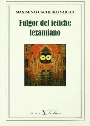 Libro Fulgor Del fetiche lezamiano maximino cacheiro varela español tapa blanda