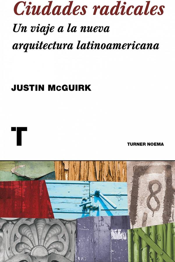 Libro Ciudades Radicales de Justin Mcguirk (Español)