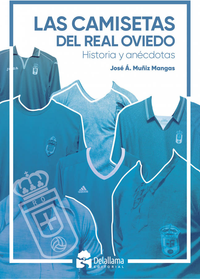 Libro Las Camisetas Del Real Oviedo de José Ángel Muñiz Mangas (Español)