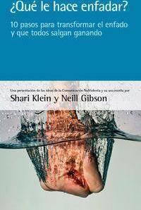 Le Hace Enfadar 10 pasos para transformar el y que todos salgan ganando tapa blanda libro de neill gibson shari klein