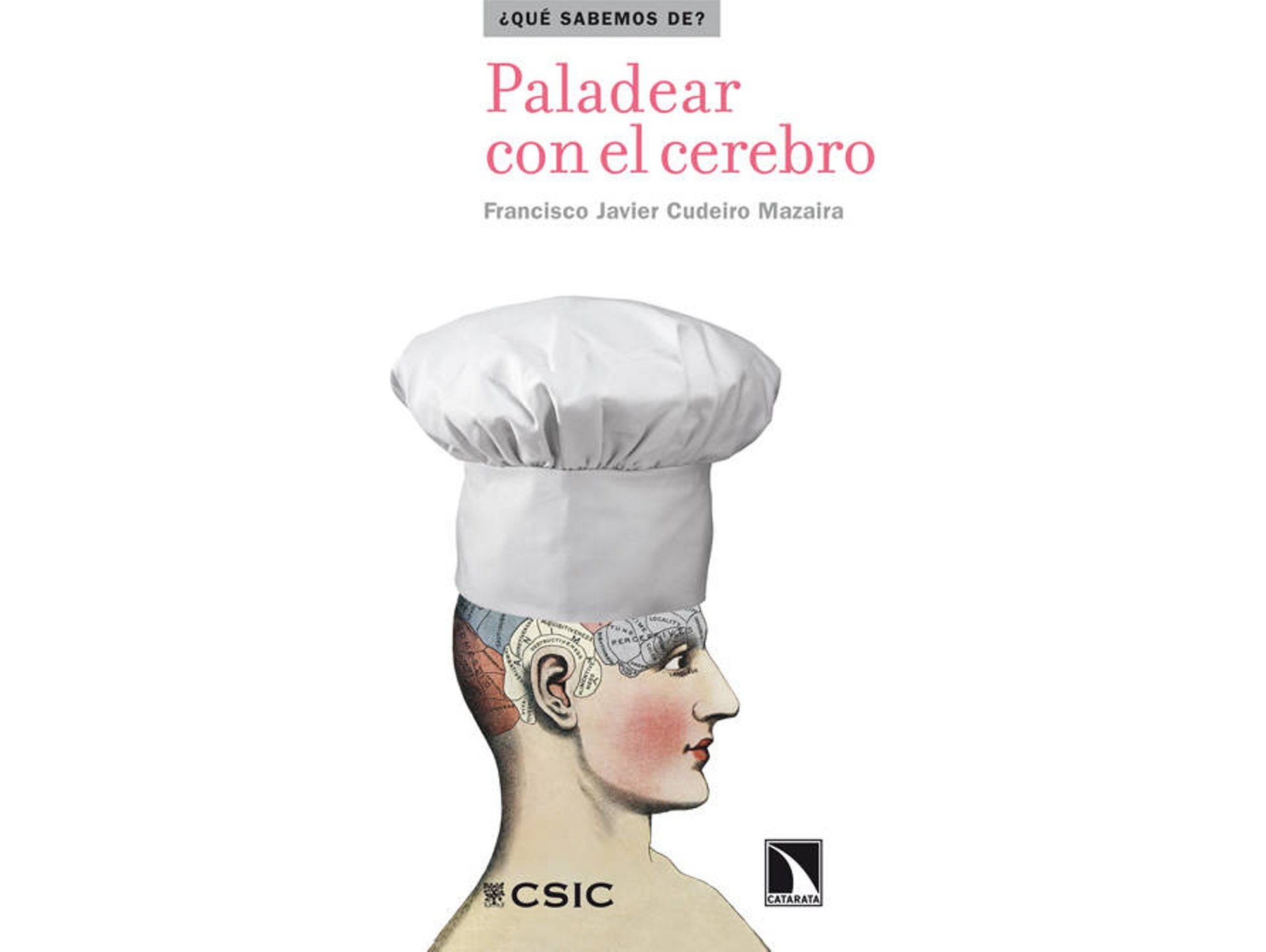 Libro Paladear Con El Cerebro de Francisco Javier Cudeiro Mazaira