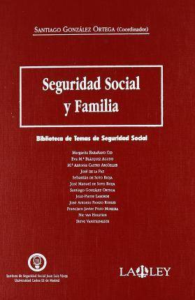 Libro Seguridad Social Y Familia de Santiago . Et Al. González Ortega (Inglés)