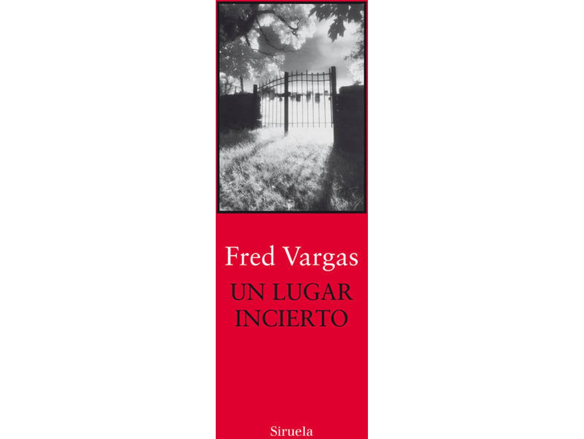 Libro Un Lugar Incierto de Fred Vargas