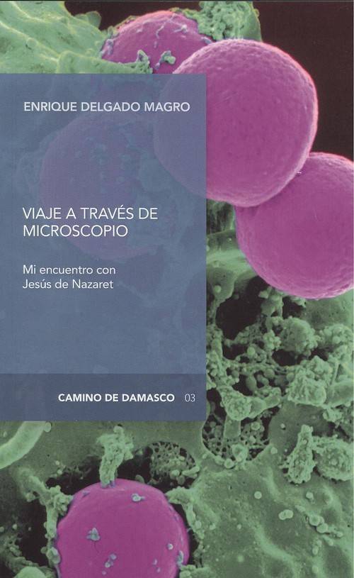 Enrique Chuvieco Salinero delgado magro viaje a microscopio libro encuentro con nazaret tapa blanda camino damasco