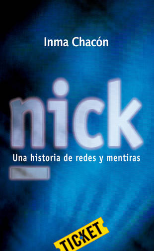 Libro Nick. Una Historia De Redes Y Mentiras de Inma Chacon (Español)