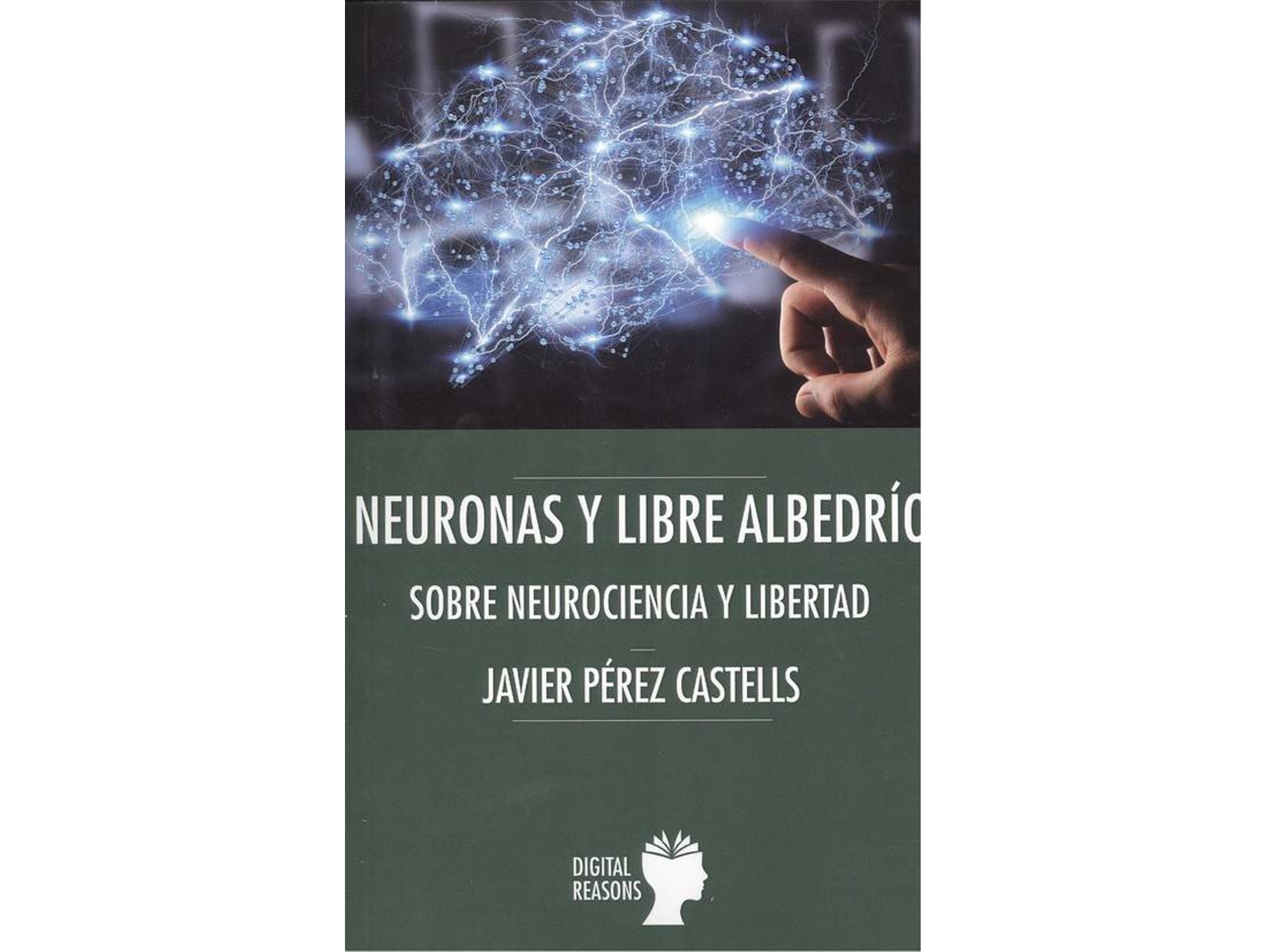 Neuronas Y Libre albedrio argumentos para el xxi sobre libertad tapa blanda siglo castells javier de castels