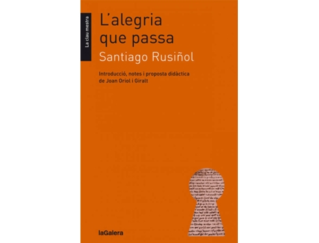 Lalegria Que Passa 16 clau mestra libro l´alegria de santiago rusiñol tapa