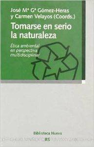 Tomarse En Serio la naturaleza ambiental perspectiva multidisciplinar tapa blanda libro español