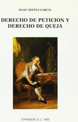 Derecho Peticion Y queja. libro isaac ibanez garcia español