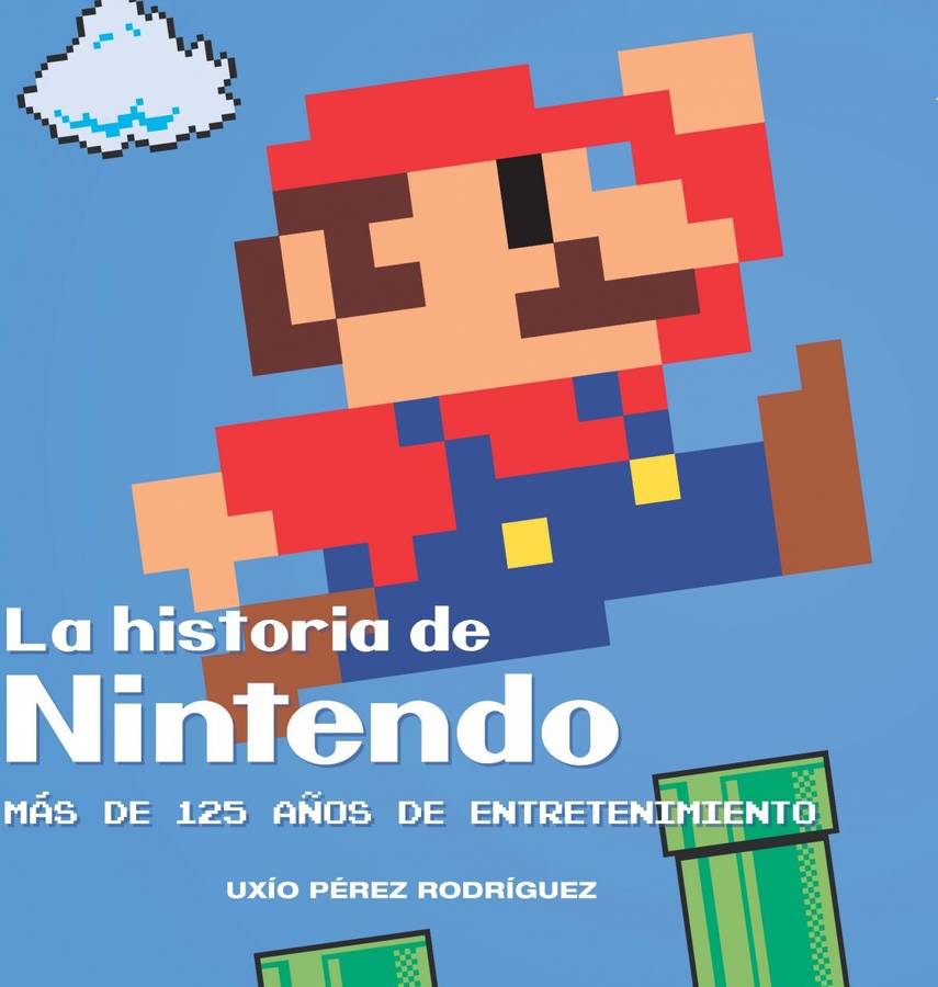 Libro La Historia De Nintendo de Uxio Pèrez (Español)