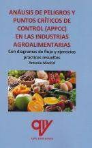 Libro Análisis de peligros y puntos críticos de control en las industrias agroalimentarias de Antonio Madrid Vicente (Español)