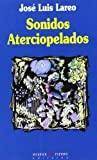 Libro Sonidos Aterciopelados de José Luis Lareo Núñez (Español)