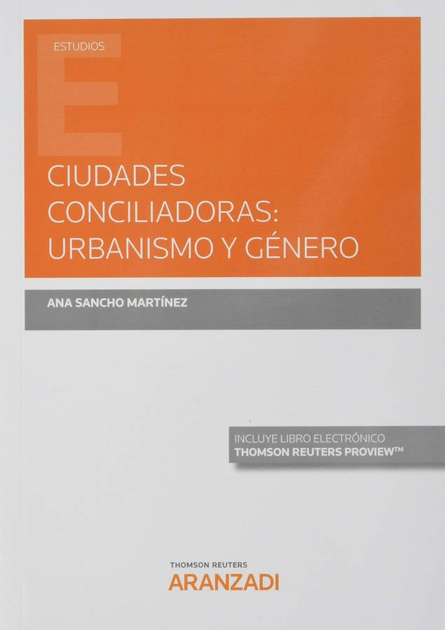 Libro Ciudades Conciliadoras: Urbanismo Y Género (Papel + E-Book) de Ana Sancho Martinez (Español)