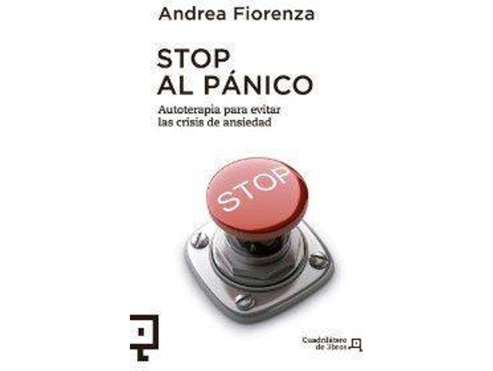 Libro Stop Al Pánico Autoterapia Para Evitar Las Crisis De Ansieda