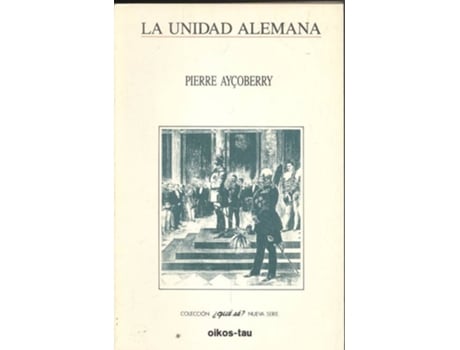 Libro La Unidad alemana de pierre aycoberry español