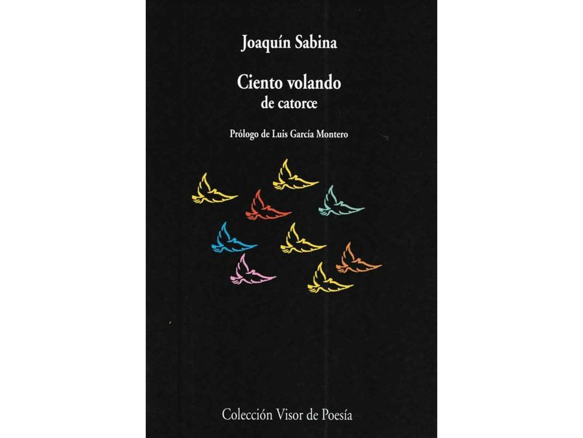 Libro Ciento Volando De Catorce de Joaquín Sabina