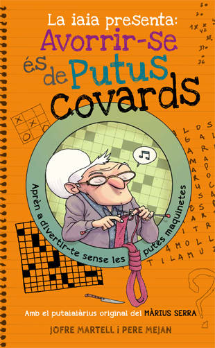 La Iaia Presenta avorrirse de putus covards bridge tapa blanda libro es pere mejan jofre martell