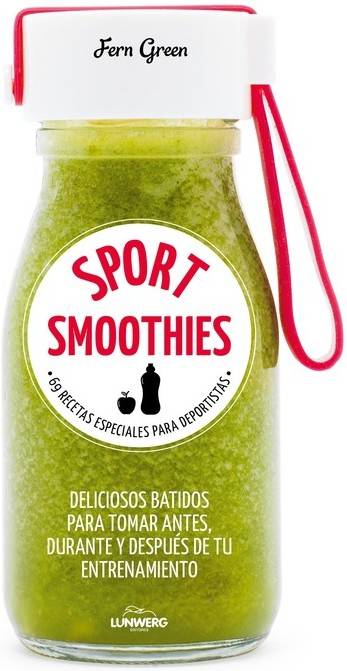 Smoothies 69 Recetas especiales para deportistas libro sports fern green español tapa blanda come