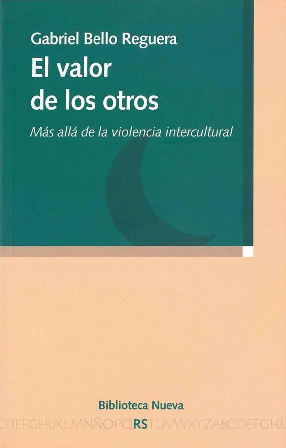 El Valor De los otros libro gabriel bello reguera español la violencia intercultural tapa blanda