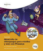 Libro Aprender Desarrollo De Videojuegos Para Moviles Y Web Con Phaser. de Pablo Monteserín (Español)