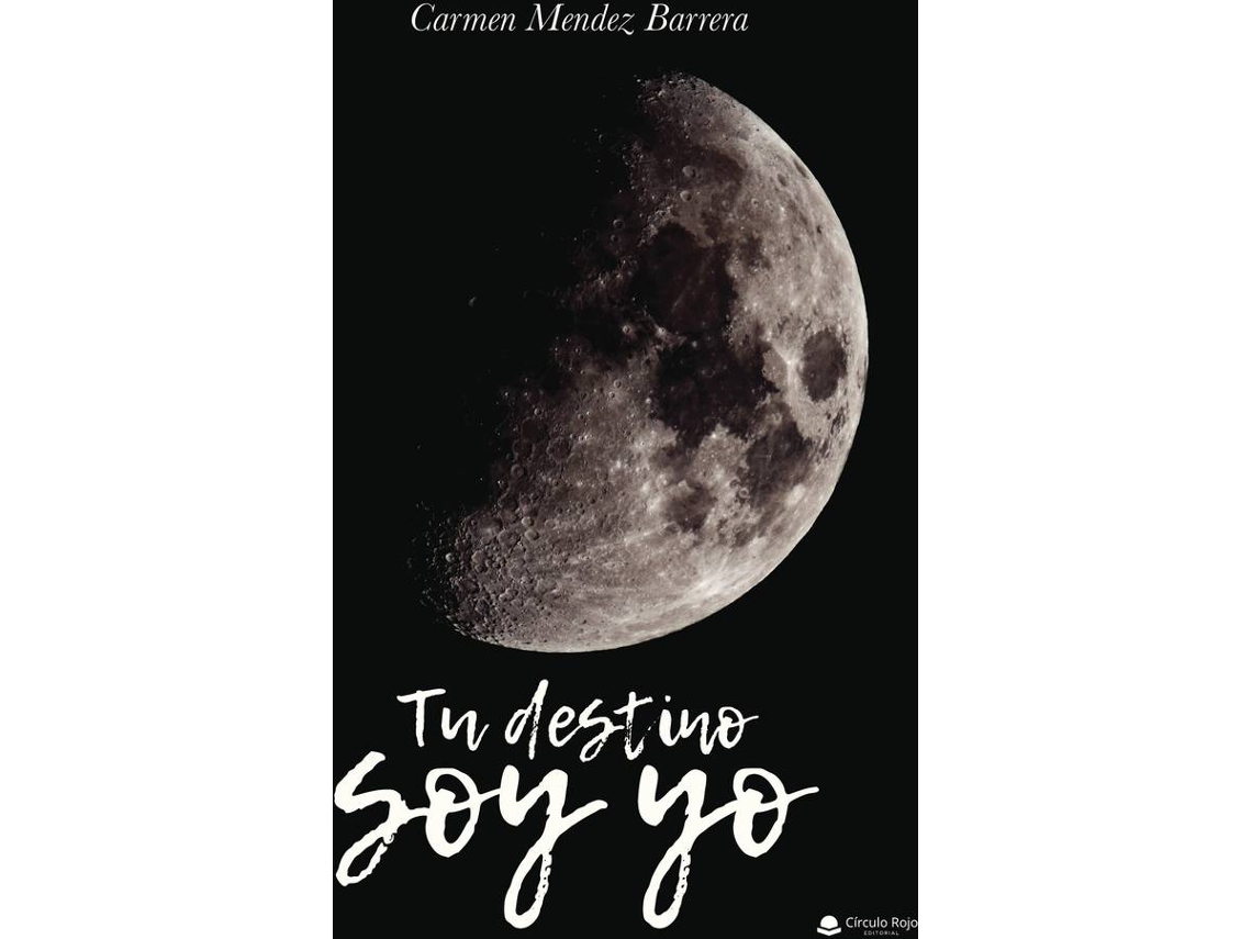 Tu Destino Soy yo tapa blanda libro carmen mendez barrera español 2018