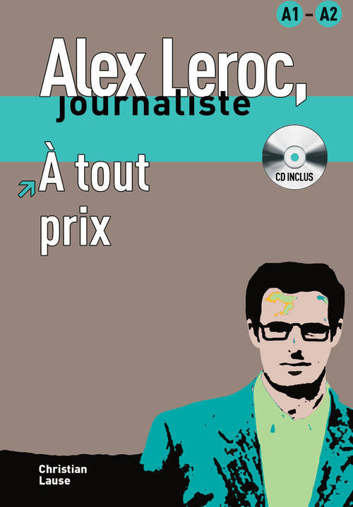 À Tout Prix alex leroc cd tapa blanda a1a2 lecture journaliste libro collection de christian lause