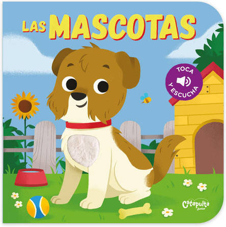 Toca Y Escucha las mascotas libro de autores español tapa dura