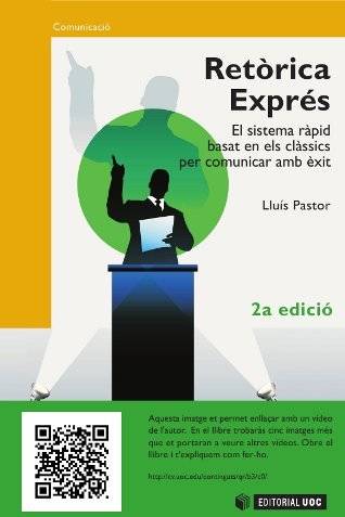 Libro Retórica Exprés. El Sistema Rápid Basat En Els Clássics Per Comunicar Amb Éxit (2ª Edició) de Lluís Pastor (Catalán)