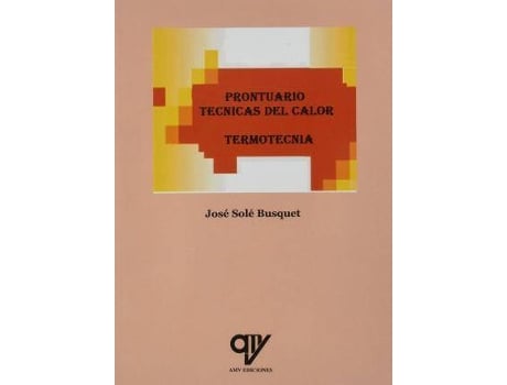 Libro Prontuario. Del calor. termotecnia. solé busquet josé español