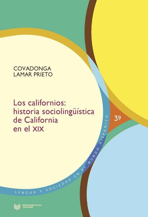 Libro Californios: Historia Sociolingüística California Siglo Xix de Covadonga Lamar (Español)