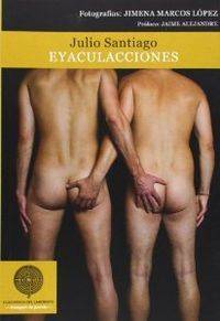 Libro Eyaculaciones de Julio Santiago (Español)