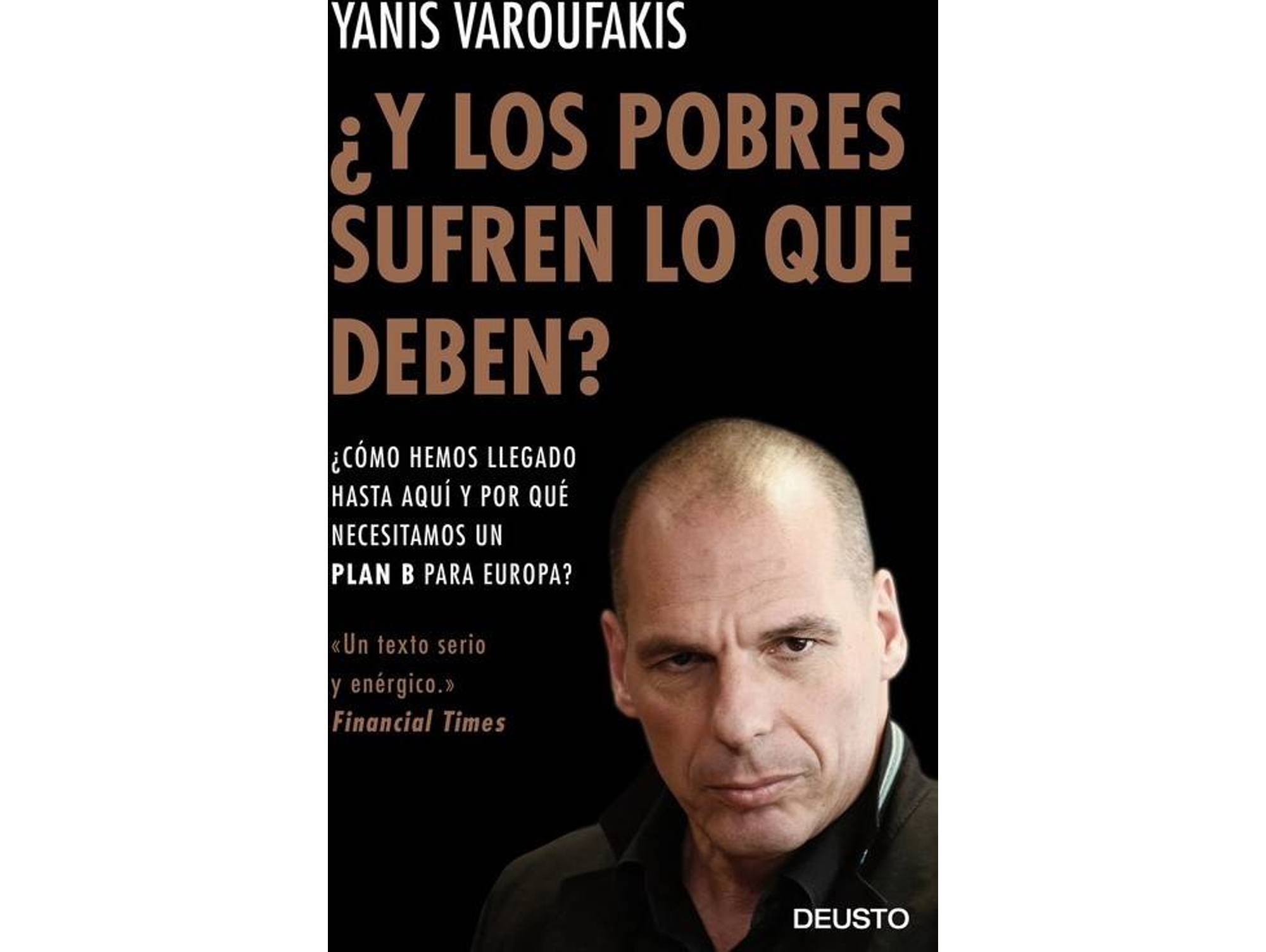 Libro Y Los Pobres ¿Sufren Lo Que Deben? de Yanis Varoufakis