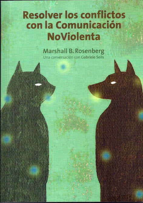 Libro Resolver Conflictos Con La Cominicación No Violenta de Seils Marshall B. Rosenberg (Español)