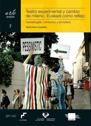 Libro Teatro experimental y cambio de milenio. Euskadi como reflejo. Genealogías, contextos y procesos de Marín Ezpeleta, Rakel (Español)