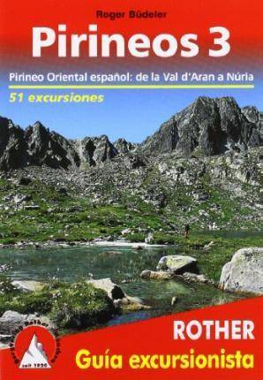 Libro Pirineos 3 oriental espanol la val daran 51 excursiones roger büdeler español 3. del