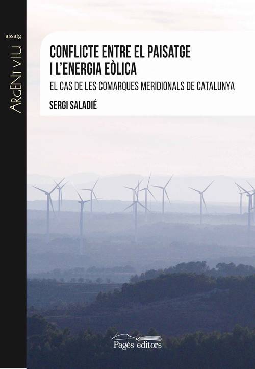 Libro Conflicte Entre El Paisatge I L'Energia Eolica de Sergi Saladié (Catalán)