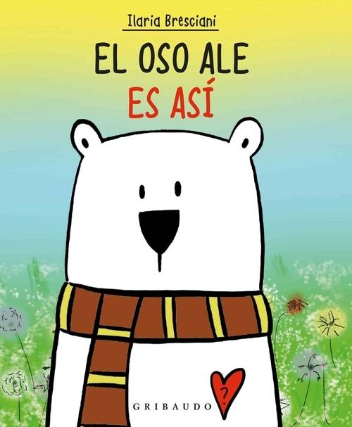 Libro El Oso Ale Es Así de Ilaria Bresciani (Español)