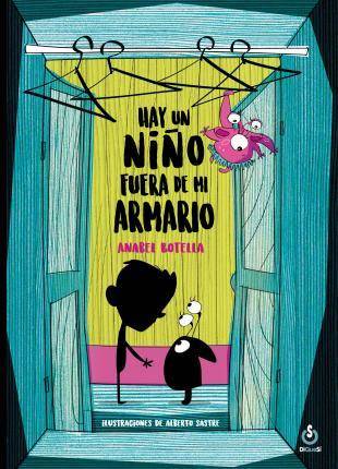 Libro Hay un niño fuera de mi armario / There's a Boy Outside My Closet de Anabel Botella, Ilustrado por Alberto Sastre (Español)