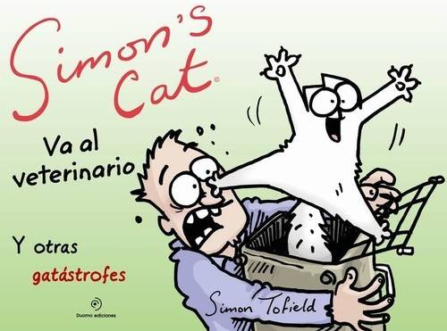 Libro Simon´S Cat Va Al Veterinario Y Otras Gatastrofes de Simon Tofield (Español)